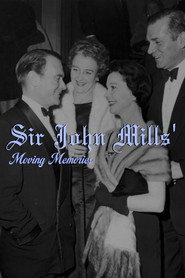 Sir John Mills' Moving Memories