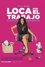 Loca Por El Trabajo Loca Por El Trabajo