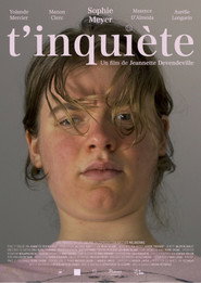 T'inquiète