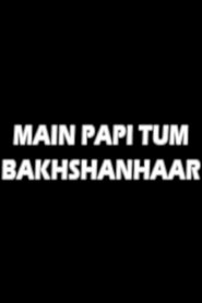 Poster Main Papi Tum Bakhshanhaar 1976