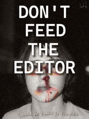 Don't Feed the Editor