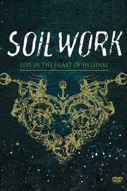 Soilwork : Live in the Heart of Helsinki streaming