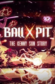 Devolver Digital Presents BALL x PIT: The Kenny Sun Story) Devolver Digital Presents BALL x PIT: The Kenny Sun Story (2025)