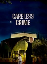 Careless Crime постер