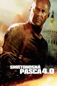 Smrtonosná pasca 4.0 (2007)