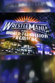 WWE WrestleMania XXIV: The World Television Premiere