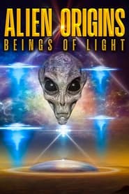 Alien Origins: Beings of Light streaming