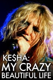 Poster Ke$ha: My Crazy Beautiful Life 2013
