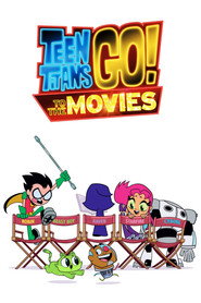 Teen Titans GO! to: La pelicula / The Movies (2018)