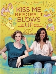 مشاهدة فيلم Kiss Me Before It Blows Up 2020 مباشر اونلاين