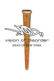 Poster Vision of Disorder: Dead in New York 2008