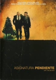 Asignatura pendiente (Off the Black) (2006) | Off the Black
