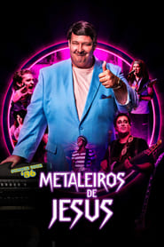 Assistir Metaleiros de Jesus Online HD