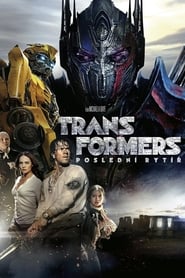 [CZ] Transformers: Poslední rytíř 2017 Ke Stažení Zdarma