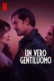 Un vero gentiluomo) Un vero gentiluomo (2024)