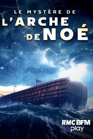 Les mystères de l'arche de Noé (2024)