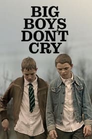 Big Boys Don’t Cry