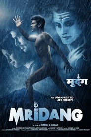 Mridang 2018 Hindi Movie AMZN WebRip 480p 720p 1080p