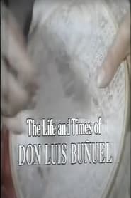 Poster The Life and Times of Don Luis Buñuel
