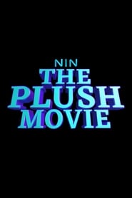 The Plush Movie