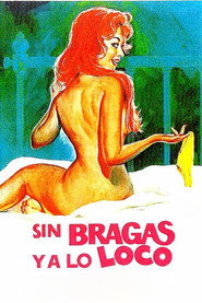 Sin bragas y a lo loco
