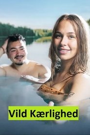 مترجم أونلاين وتحميل كامل Vild kærlighed مشاهدة مسلسل