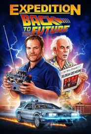 Expedition: Back to the Future serie streaming