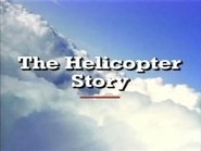 The Helicopter Story