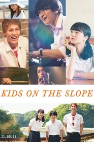 Kids on the Slope (2018) เพลงแรก รักแรก จูบแรก