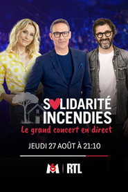 Solidarit&eacute; Incendies - Le Grand Concert en direct