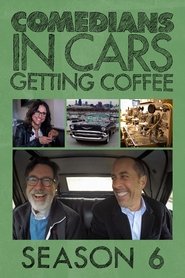 Comedians in Cars Getting Coffee Season 6 Episode 6