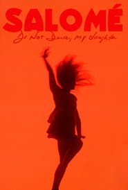 Poster Salomé: Do Not Dance, My Daughter