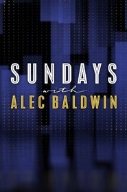 Sundays With Alec Baldwin Sundays With Alec Baldwin