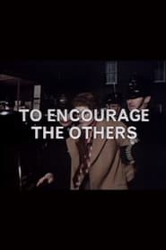 To Encourage the Others постер