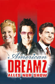 American Dreamz - Alles nur Show 2006 Online Stream Deutsch