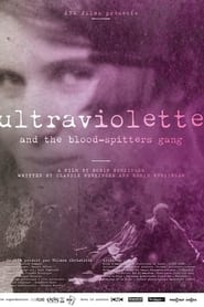 Ultraviolette and the Blood-Spitters Gang постер