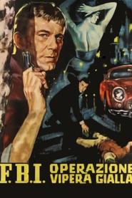 FBI: Operazione Vipera Gialla) FBI: Operazione Vipera Gialla (1964)