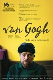 Van Gogh – Sulla soglia dell’eternità (2018)