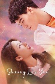 Vừa Lúc Em Toả Sáng – Shining Like You