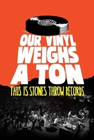 Poster Our Vinyl Weighs a Ton: This Is Stones Throw Records