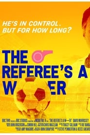 The Referee's a W***er en cartelera
