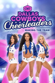 Dallas Cowboys Cheerleaders: Making the Team poster