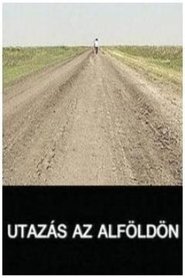 فيلم Utazás az Alföldön 1995 مترجم