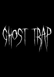 Ghost Trap