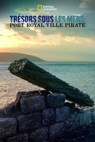 Trésors sous les mers : Port Royal ville pirate streaming