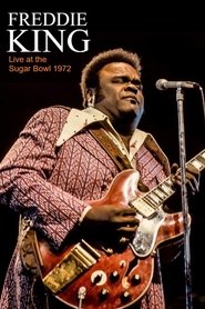 Freddie King - Live at the Sugar Bowl 1972 movie