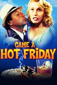 Came a Hot Friday постер