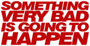 Something Very Bad Is Going to Happen Logo