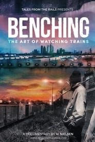 Benching: The Art of Watching Trains streaming