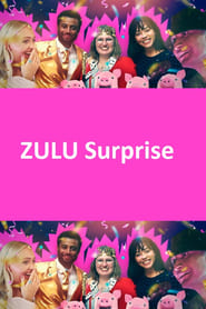 ZULU Surprise